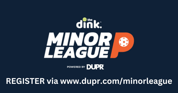 The Dink Minor League Pickleball @ Pala Pickleball ~ Spring, Texas (MiLP)