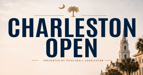 Charleston Open - Presented by Pickleball Charleston
