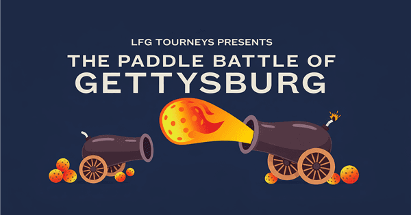 The Paddle Battle of Gettysburg presented by LFG Tourneys