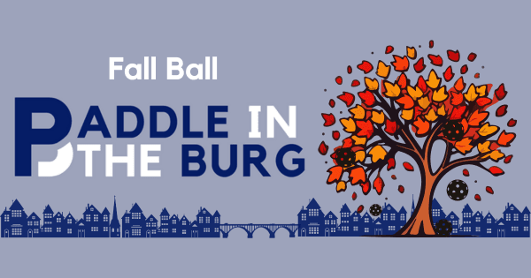 Fall Ball 2026 Paddle in the Burg