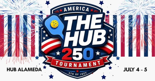 The HUB 4th of JULY - 250 Tournament