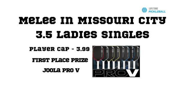 The Missouri City Melee - Women's 3.5 Singles