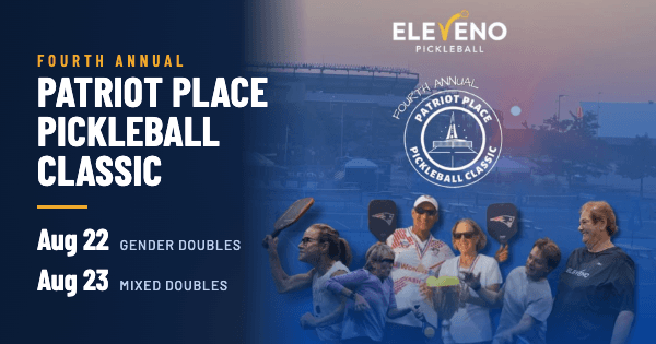 ELEVENO Patriot Place Pickleball Classic