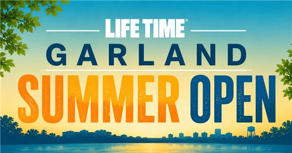 Life Time Garland Summer Open