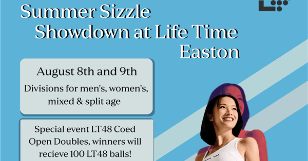 Summer Sizzle Showdown @Lifetime Easton