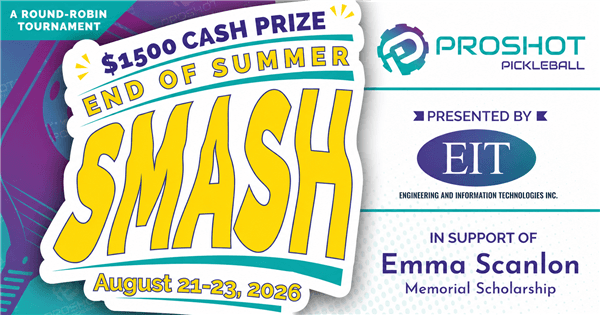 End of Summer Smash 2026 at Proshot Pickleball