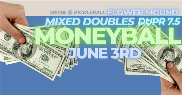 Mixed DUPR 7.5 Midweek Moneyball