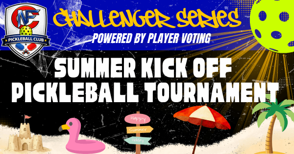 Challenger Series: Summer Kick Off Pickleball Tournament
