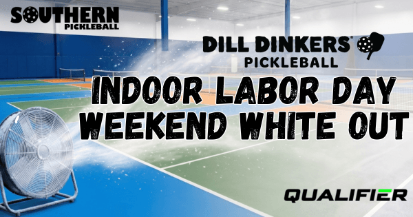 Dill Dinkers Indoor Labor Day Weekend White Out