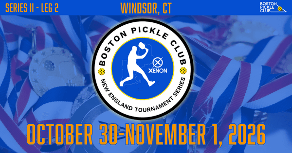 The New England Tournament Series II at Boston Pickle Club - Second Leg