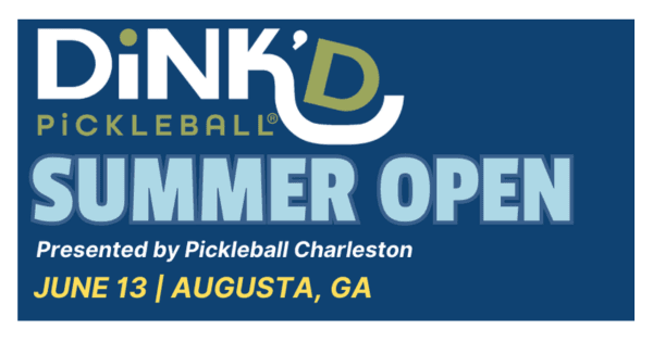 The 2026 Dink'd Summer Open- Presented by Pickleball Charleston