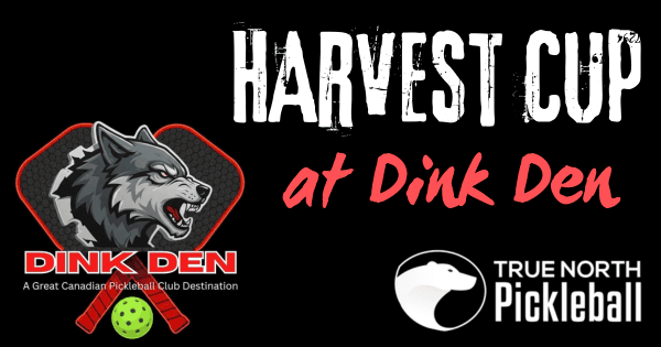 TNP Harvest Cup at Dink Den