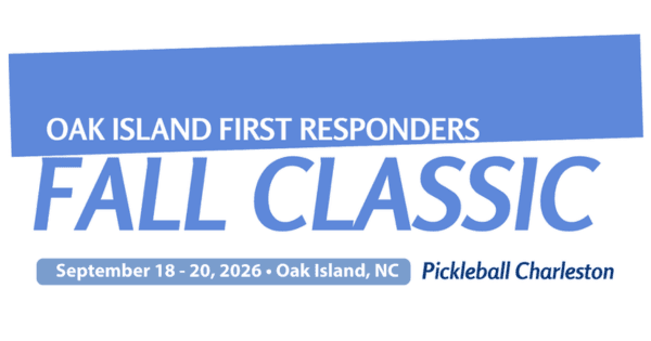 2nd Annual Oak Island First Responders Fall Classic Presented by Pickleball Charleston