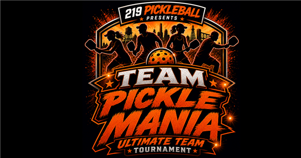 Pickle Mania - The Ultimate Team Tournament - Presented by 219 Pickleball