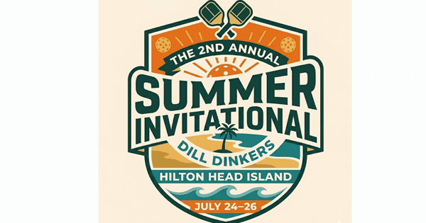 Dill Dinkers Hilton Head - 2nd Annual Summer Invitational