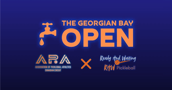 APA - The Georgian Bay Open - Powered By RAW Pickleball