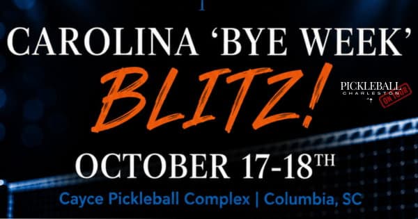 Carolina 'Bye Week' Blitz! Presented by Pickleball Charleston On Tour