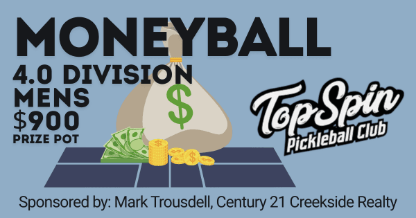 $$$$ Mens Doubles 4.0 Moneyball