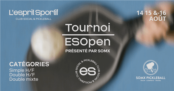ES OPEN présenté par SOMX Pickleball