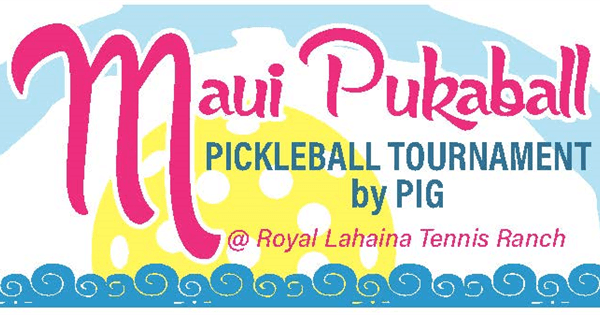 2027 Maui Pukaball Tournament @ Royal Lahaina Tennis Ranch by PIG