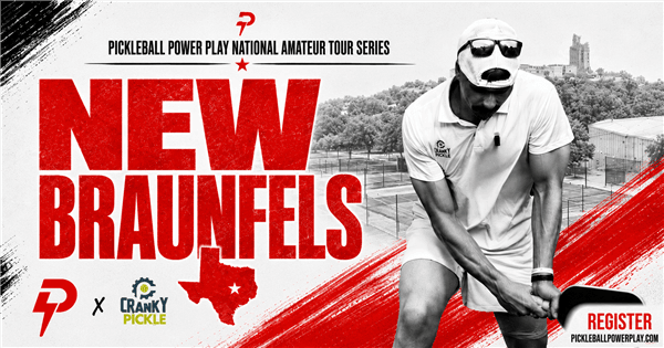 PPP AMATEUR Tour @ New Braunfels Cranky Pickle 1250 Qualifier