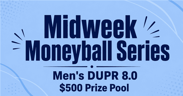 Midweek Moneyball Series - Men's 8.0