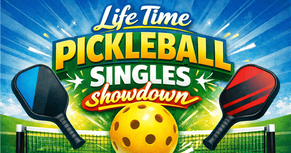 Life Time Singles Showdown