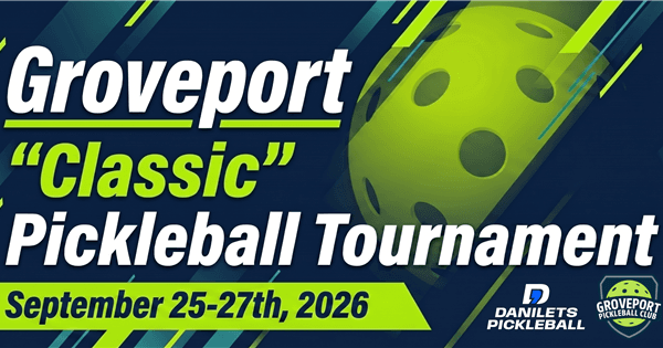 2026 Groveport Classic Pickleball Tournament