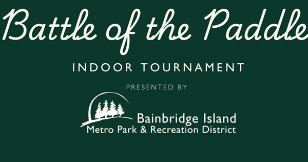 2027 Bainbridge Island Metro Park & Recreation District Indoor Battle of the Paddle