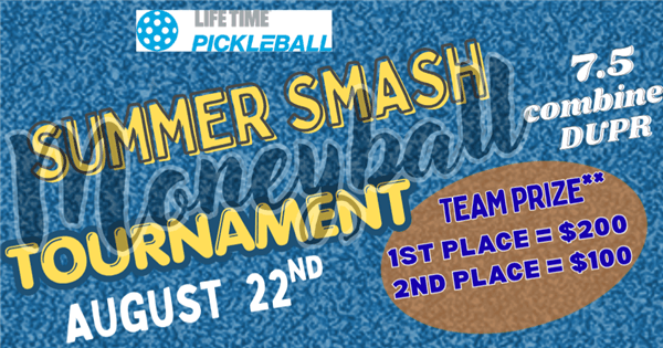 BRIDGEWATER LIFE TIME PICKLEBALL SUMMER SMASH