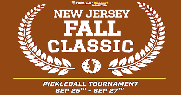 New Jersey Fall Classic @ Pickleball Kingdom Hamilton