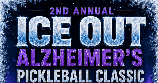 The 2nd Annual Ice Out Alzheimer's Pickleball Classic