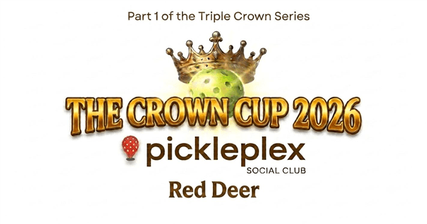 Pickleplex Red Deer: The Crown Cup 2026