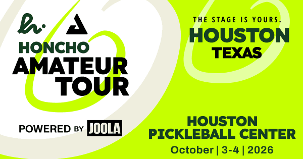 Honcho Amateur Tour Powered by JOOLA - Houston, TX
