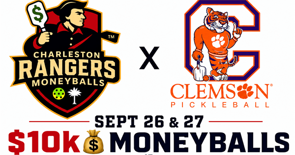 5th Charleston Rangers x Clemson Pickleball Club $10k Moneyballs @PickleRAGE: $50-$85 Bracket Fee