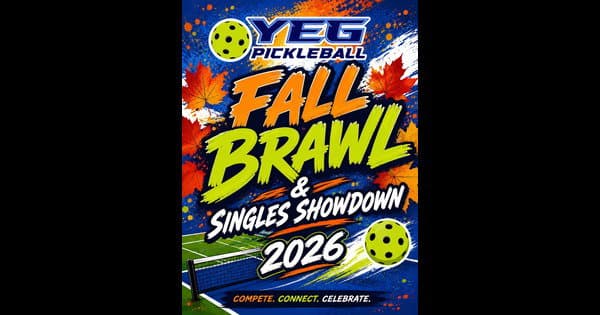 2026 YEG Fall Brawl & Singles Showdown