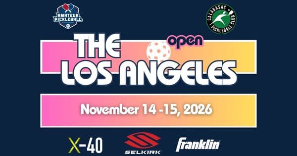 The Los Angeles Open @ Calabasas Pickleball Club