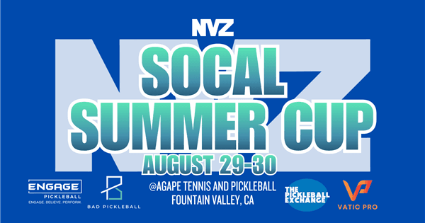 NVZ SOCAL SUMMER CUP @FOUNTAIN VALLEY PICKLEBALL CENTER