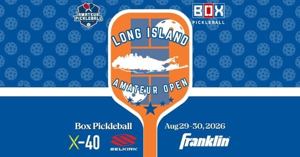 The Long Island Amateur Open @ Box Pickleball