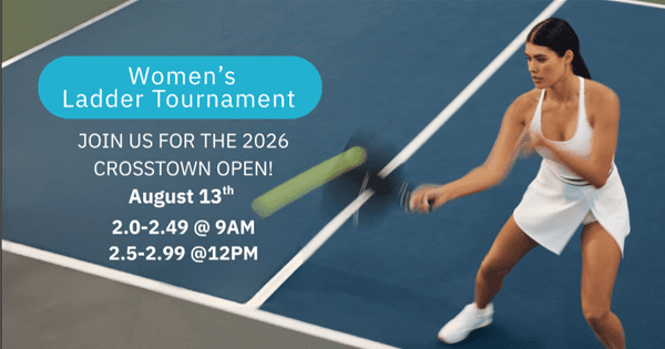 LIFE TIME - Crosstown Women's 2.0 - 2.5 and 2.5 - 3.0 Tournaments on August 13th