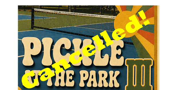 Pickle at the Park III ***Cancelled***