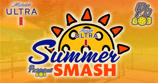 Pickleball 603's - Summer Smash 2026