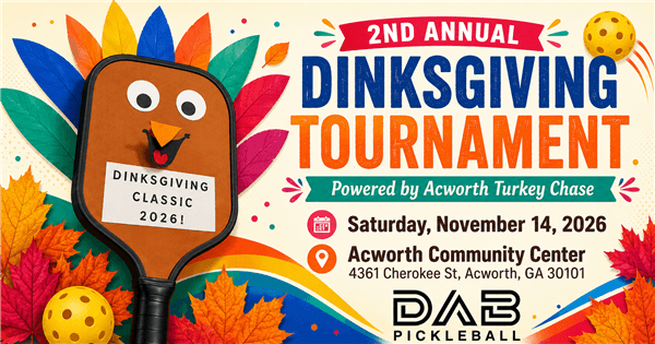 2nd Annual Dinksgiving Classic: Presented by Acworth Turkey Chase