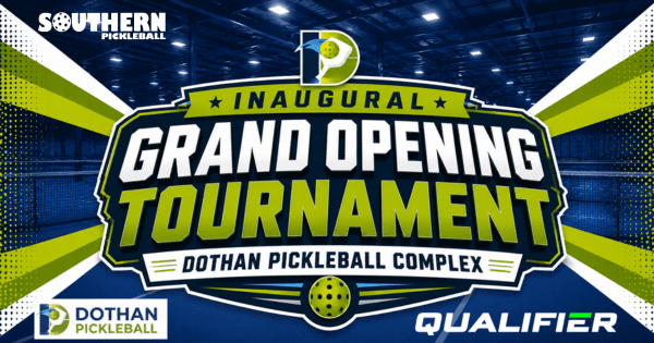 Grand Opening Tournament - Dothan Pickleball Complex