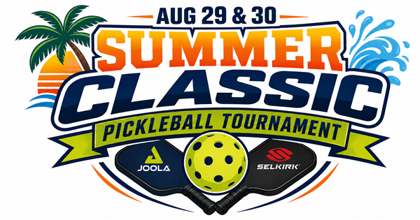 "2026 Summer Classic Pickleball Tournament"