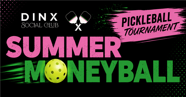 DINX Summer Moneyball *First place $1,000*