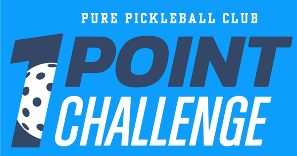Pure Pickleball Club The 1-Point Challenge