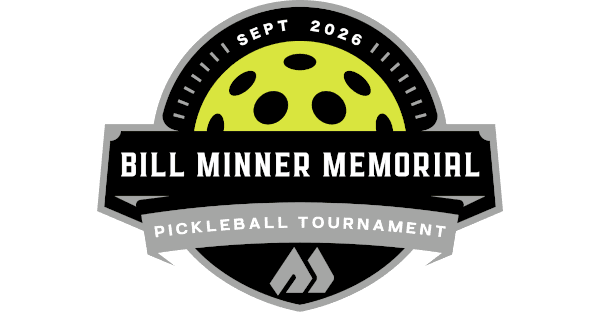 2026 Bill Minner Memorial Pickleball Tournament